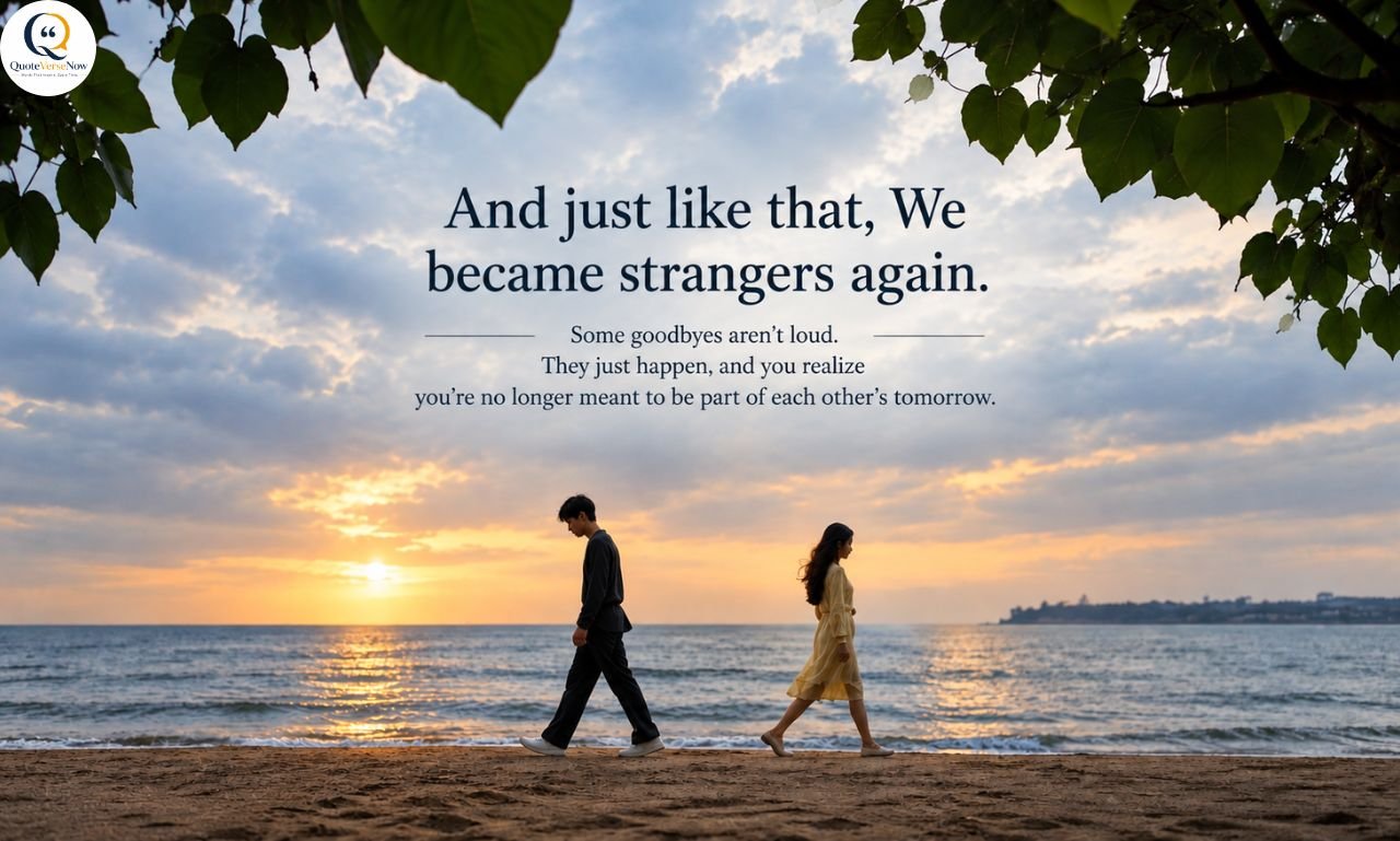 Two people walking away from each other along a beach under a cloudy sky with the quote “And just like that, we became strangers again.”
