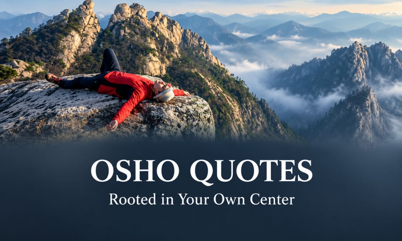 Osho Quotes featuring a peaceful mountain view and a hiker resting on a rocky ledge, symbolizing inner peace and self-awareness.